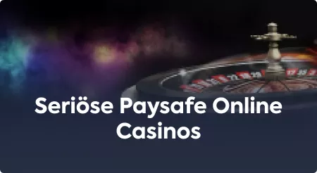 Seriöse Paysafe Online Casinos