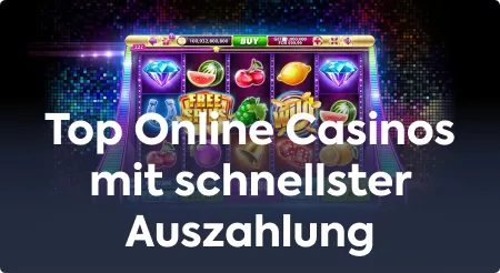 Top Online Casinos mit schnellster Auszahlung