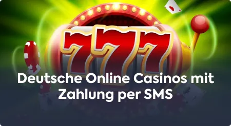 Deutsche Online Casinos mit Zahlung per SMS