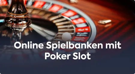 Online Spielbanken mit Poker Slot