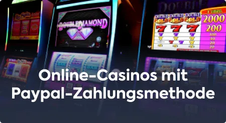 Online-Casinos mit Paypal-Zahlungsmethode