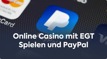 Online Casino mit EGT Spielen und PayPal